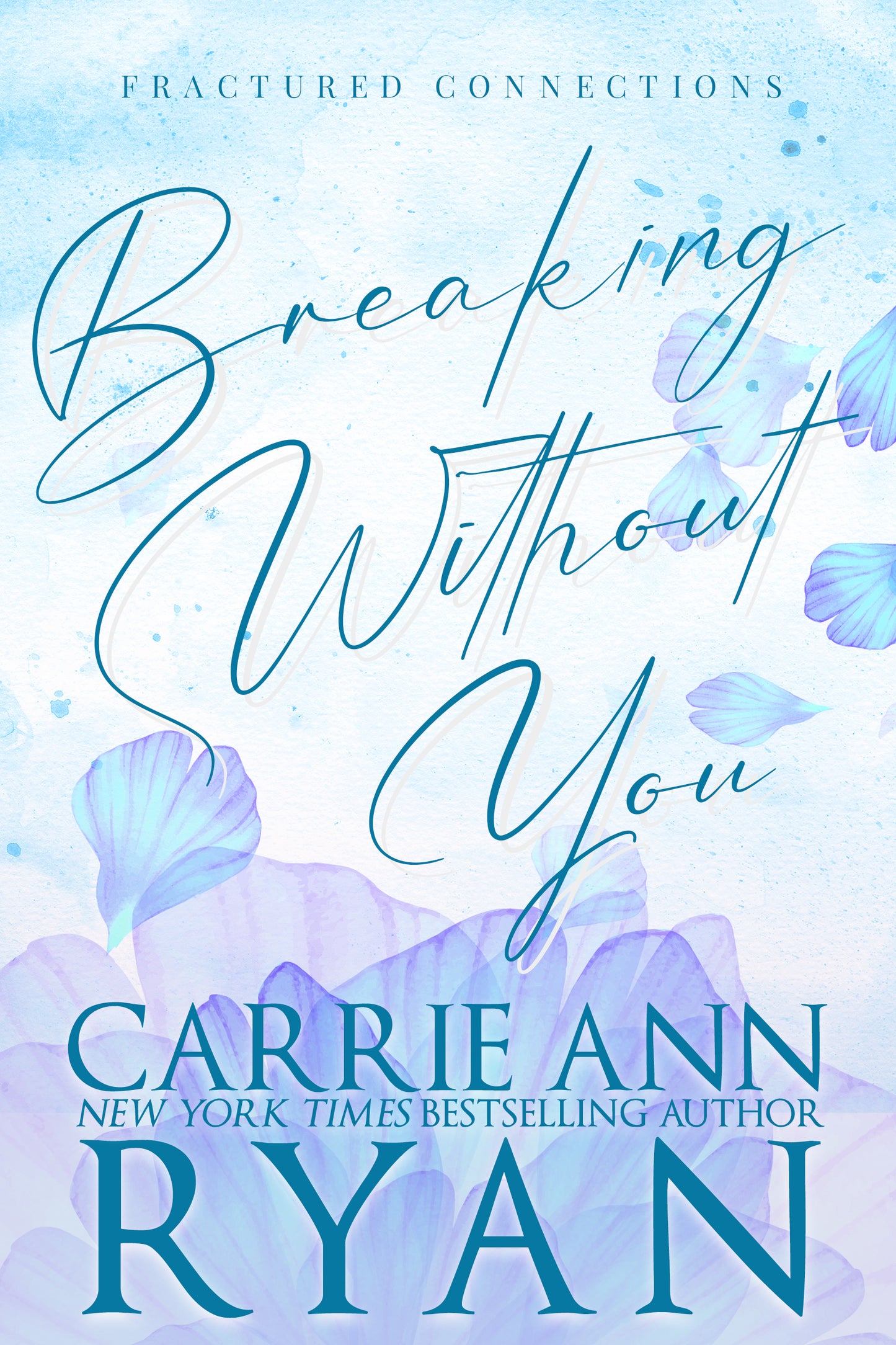 Breaking Without You eBook (Floral Collection)