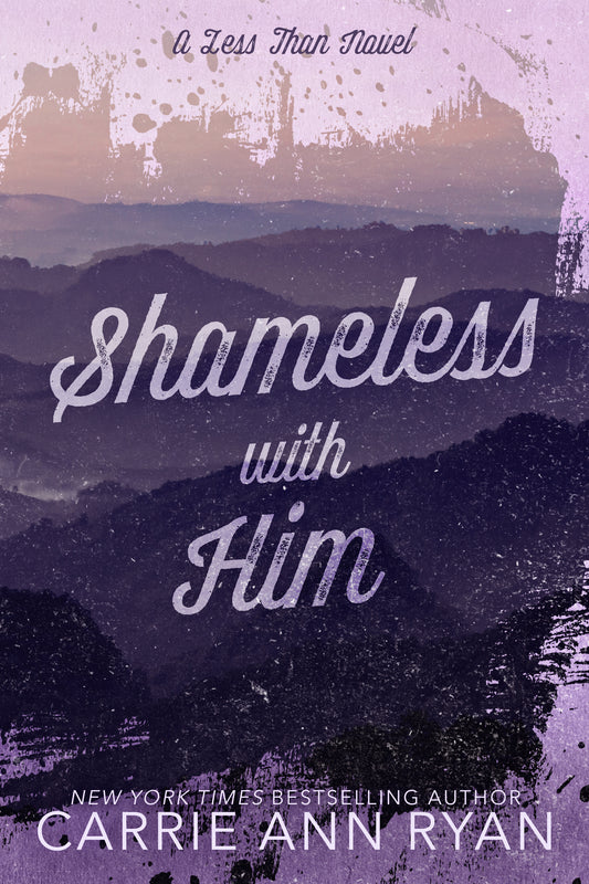 Shameless With Him (Mountain Collection)