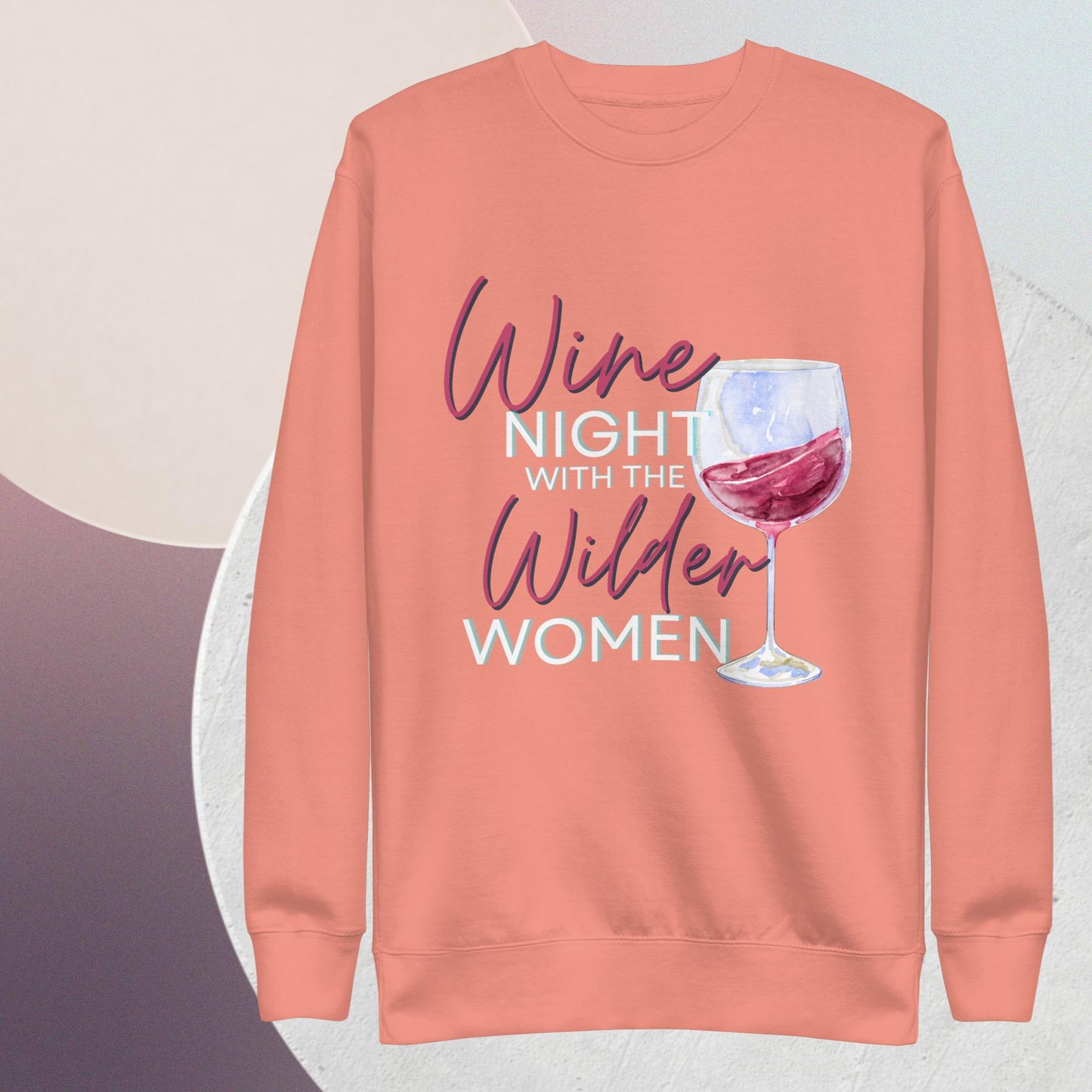 Wine Night with the Wilder Women Unisex Premium Sweatshirt