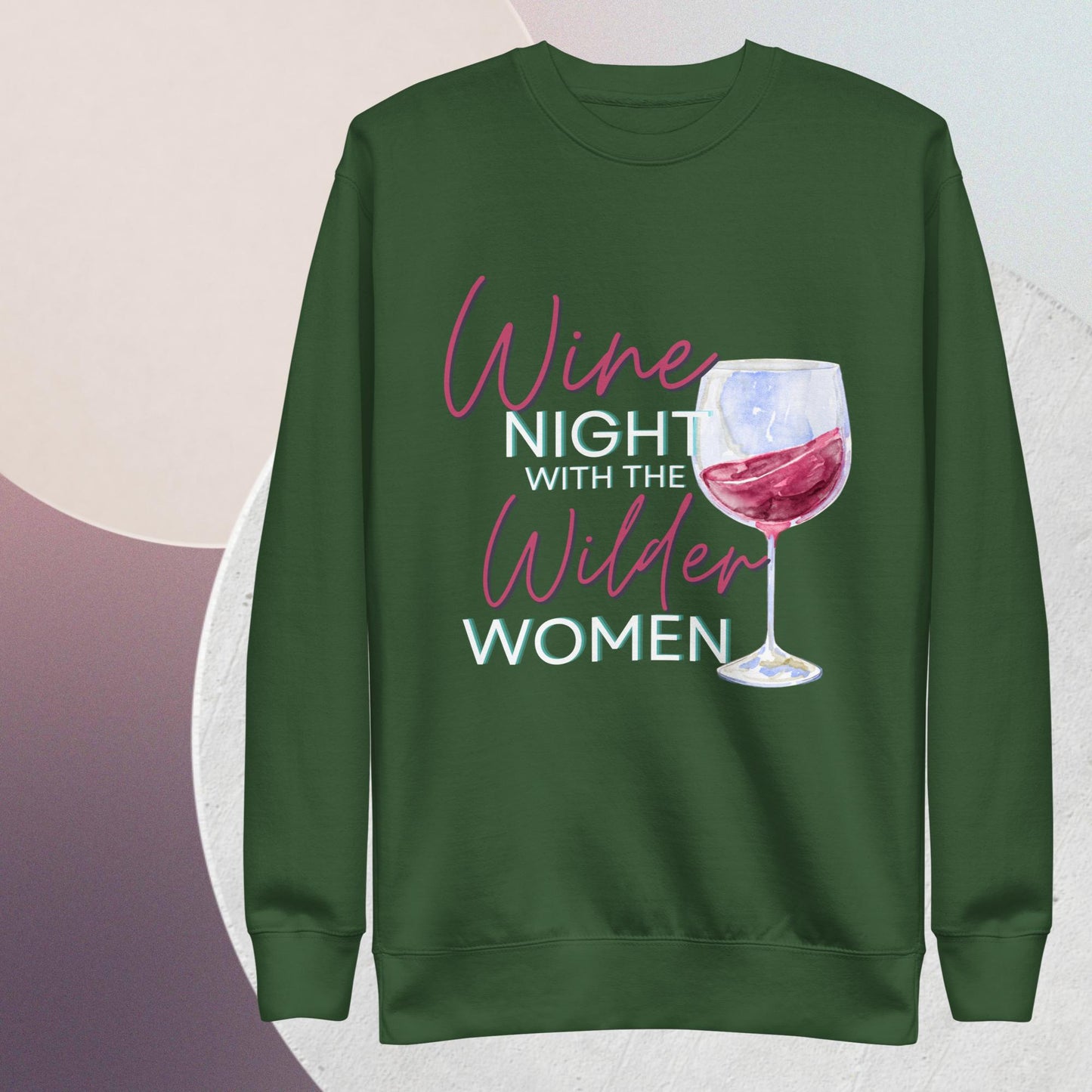 Wine Night with the Wilder Women Unisex Premium Sweatshirt