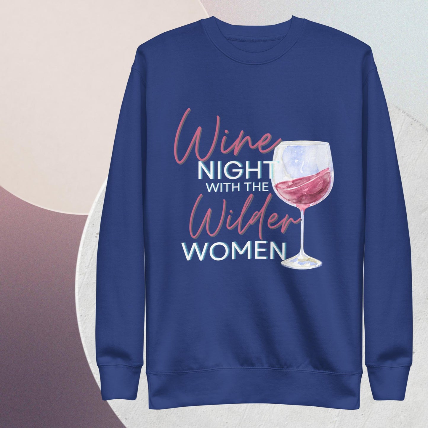 Wine Night with the Wilder Women Unisex Premium Sweatshirt