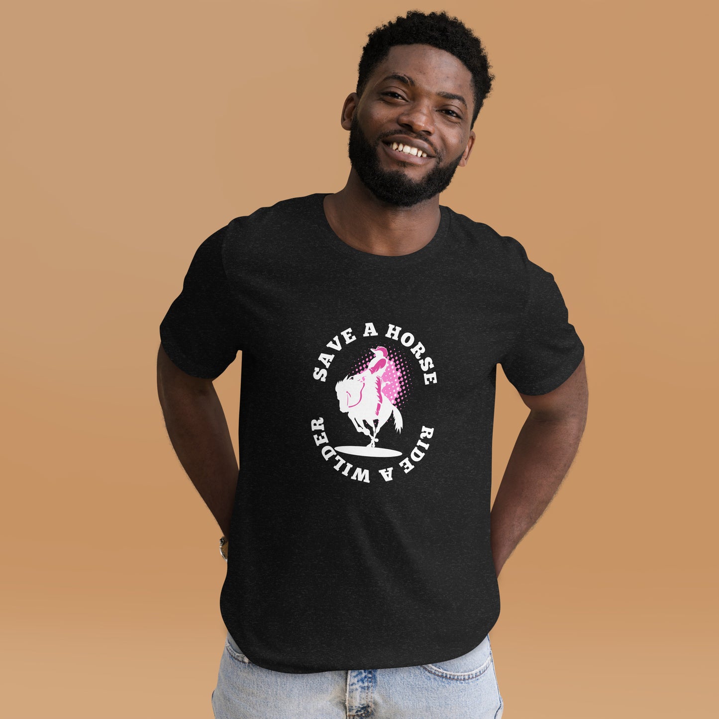 Save A Horse - Ride a Wilder Unisex t-shirt